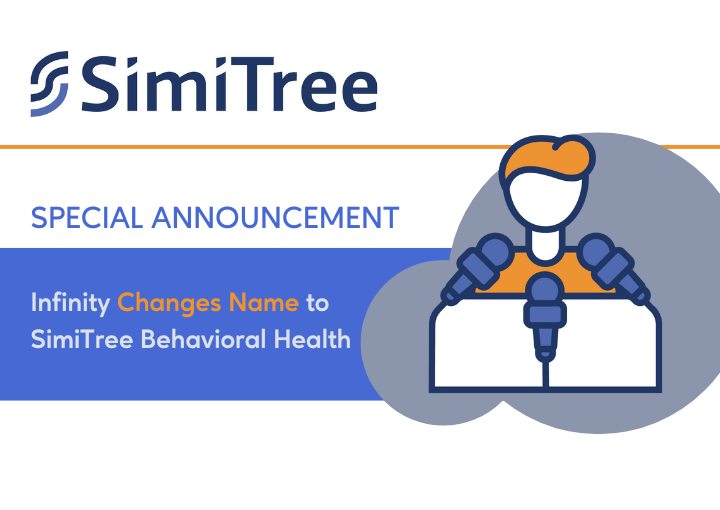 Special announcement: Infinity changes name to SimiTree Behavioral Health